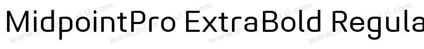 MidpointPro ExtraBold Regular字体转换